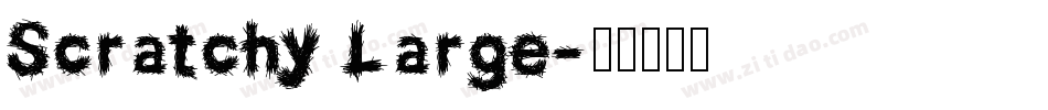 Scratchy Large字体转换